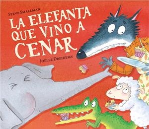 LA ELEFANTA QUE VINO A CENAR | 9788448868772 | SMALLMAN, STEVE | Galatea Llibres | Librería online de Reus, Tarragona | Comprar libros en catalán y castellano online