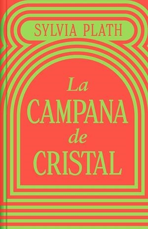 LA CAMPANA DE CRISTAL | 9788466373821 | PLATH, SYLVIA | Galatea Llibres | Llibreria online de Reus, Tarragona | Comprar llibres en català i castellà online