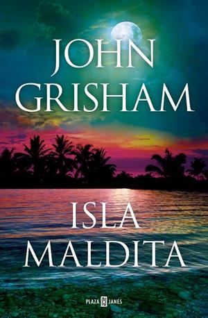 ISLA MALDITA (CAMINO ISLAND 3) | 9788401027925 | GRISHAM, JOHN | Galatea Llibres | Librería online de Reus, Tarragona | Comprar libros en catalán y castellano online