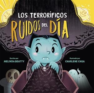 LOS TERRORÍFICOS RUÍDOS DEL DÍA | 9788491457701 | BEATTY, MELINDA | Galatea Llibres | Llibreria online de Reus, Tarragona | Comprar llibres en català i castellà online