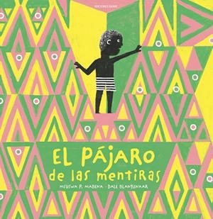 EL PÁJARO DE LAS MENTIRAS | 9788412811865 | MABENA, MSUSWA | Galatea Llibres | Librería online de Reus, Tarragona | Comprar libros en catalán y castellano online