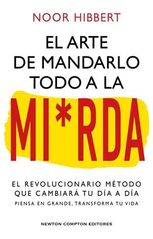 EL ARTE DE MANDARLO TODO A LA MIERDA | 9788410080836 | HIBBERT, NOOR | Galatea Llibres | Llibreria online de Reus, Tarragona | Comprar llibres en català i castellà online