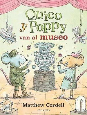 QUICO Y POPPY VAN AL MUSEO | 9788414061206 | CORDELL, MATTHEW | Galatea Llibres | Librería online de Reus, Tarragona | Comprar libros en catalán y castellano online