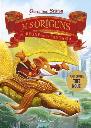 ELS ORÍGENS DEL REGNE DE LA FANTASIA | 9788413898841 | STILTON, GERONIMO | Galatea Llibres | Llibreria online de Reus, Tarragona | Comprar llibres en català i castellà online