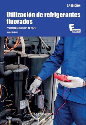 UTILIZACIÓN DE REFRIGERANTES FLUORADOS 3.ª EDICIÓN | 9788426738639 | JIMÉNEZ, JAVIER | Galatea Llibres | Librería online de Reus, Tarragona | Comprar libros en catalán y castellano online