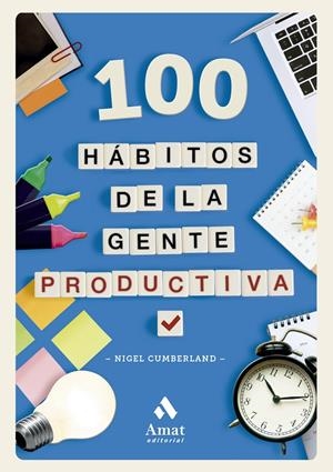 100 HÁBITOS DE LA GENTE PRODUCTIVA | 9788419870629 | CUMBERLAND, NIGEL | Galatea Llibres | Librería online de Reus, Tarragona | Comprar libros en catalán y castellano online