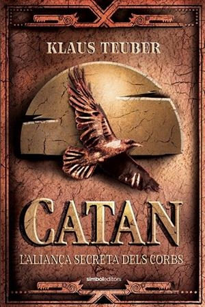 CATAN. L'ALIANÇA SECRETA DELS CORBS | 9788418696381 | TEUBER, KLAUS | Galatea Llibres | Llibreria online de Reus, Tarragona | Comprar llibres en català i castellà online