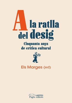 A LA RATLLA DEL DESIG | 9788413035659 | VARIOS AUTORES | Galatea Llibres | Librería online de Reus, Tarragona | Comprar libros en catalán y castellano online