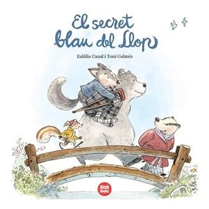 EL SECRET BLAU DEL LLOP | 9788418288890 | CANALEULÀLIA | Galatea Llibres | Llibreria online de Reus, Tarragona | Comprar llibres en català i castellà online