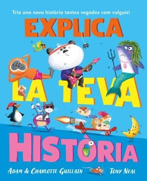 EXPLICA LA TEVA HISTÒRIA | 9788410208032 | GUILLAIN, ADAM/GUILLAIN, CHARLOTTE | Galatea Llibres | Llibreria online de Reus, Tarragona | Comprar llibres en català i castellà online