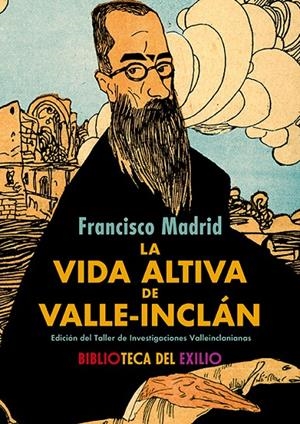 LA VIDA ALTIVA DE VALLE-INCLÁN | 9788410148925 | MADRID, FRANCISCO | Galatea Llibres | Llibreria online de Reus, Tarragona | Comprar llibres en català i castellà online