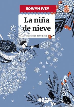 LA NIÑA DE NIEVE | 9788418918667 | IVEY, EOWYN | Galatea Llibres | Llibreria online de Reus, Tarragona | Comprar llibres en català i castellà online