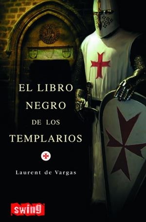 LIBRO NEGRO DE LOS TEMPLARIOS, EL | 9788493509729 | DE VARGAS, LAURENT | Galatea Llibres | Librería online de Reus, Tarragona | Comprar libros en catalán y castellano online