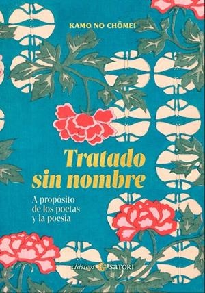 TRATADO SIN NOMBRE. A PROPÓSITO DE LOS POETAS Y LA POESÍA | 9788419035790 | CHOMEI, KAMO NO | Galatea Llibres | Llibreria online de Reus, Tarragona | Comprar llibres en català i castellà online