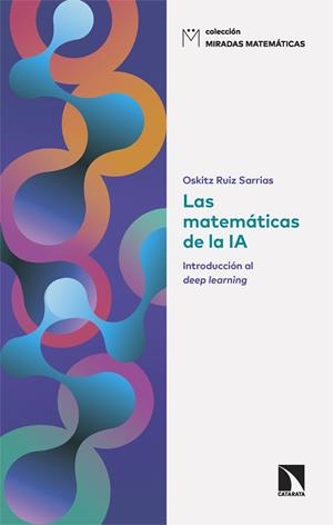 LAS MATEMÁTICAS DE LA IA | 9788410671331 | RUIZ SARRIAS, OSKITZ | Galatea Llibres | Librería online de Reus, Tarragona | Comprar libros en catalán y castellano online