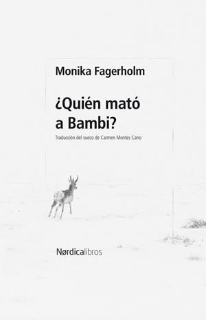 QUIÉN MATÓ A BAMBI? | 9788410200678 | FAGERHOLM, MONIKA | Galatea Llibres | Llibreria online de Reus, Tarragona | Comprar llibres en català i castellà online