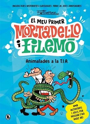 ANIMALADES A LA T.I.A. (EL MEU PRIMER MORTADEL·LO I FILEMÓ) | 9788402430069 | IBÁÑEZ, FRANCISCO | Galatea Llibres | Llibreria online de Reus, Tarragona | Comprar llibres en català i castellà online