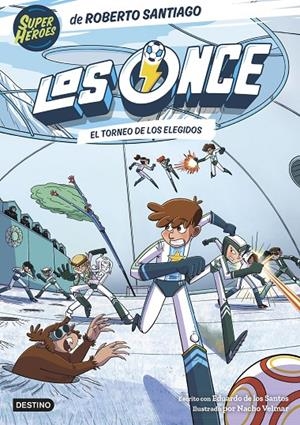 LOS ONCE 8. EL TORNEO DE LOS ELEGIDOS | 9788408294009 | SANTIAGO, ROBERTO/SANTOS MOLINA, EDUARDO DE LOS | Galatea Llibres | Llibreria online de Reus, Tarragona | Comprar llibres en català i castellà online