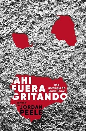 AHÍ FUERA GRITANDO | 9788445018347 | PEELE, JORDAN | Galatea Llibres | Llibreria online de Reus, Tarragona | Comprar llibres en català i castellà online