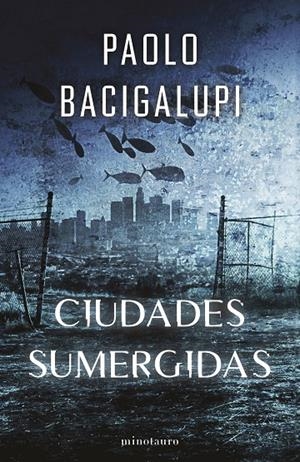 SHIP BREAKER 2 CIUDADES SUMERGIDAS | 9788445018378 | BACIGALUPI, PAOLO | Galatea Llibres | Llibreria online de Reus, Tarragona | Comprar llibres en català i castellà online