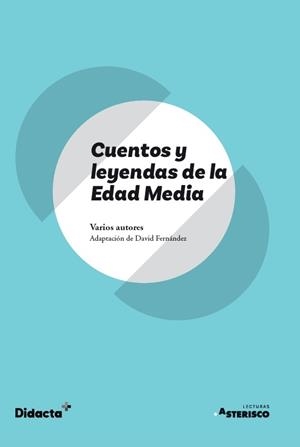 CUENTOS Y LEYENDAS DE LA EDAD MEDIA (NUEVA EDICIÓN 2021) | 9788418695131 | FERNANDEZ, DAVID | Galatea Llibres | Llibreria online de Reus, Tarragona | Comprar llibres en català i castellà online