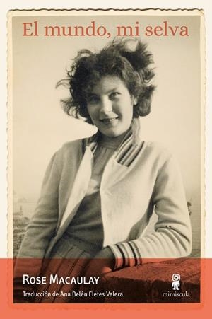 EL MUNDO, MI SELVA | 9788412831443 | MACAULAY, ROSE | Galatea Llibres | Librería online de Reus, Tarragona | Comprar libros en catalán y castellano online