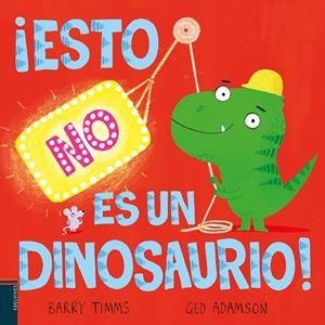 ESTO NO ES UN DINOSAURIO! | 9788414060469 | TIMMS, BARRY | Galatea Llibres | Librería online de Reus, Tarragona | Comprar libros en catalán y castellano online