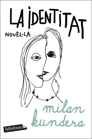 LA IDENTITAT | 9788419971449 | KUNDERA, MILAN | Galatea Llibres | Llibreria online de Reus, Tarragona | Comprar llibres en català i castellà online