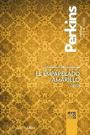 EL EMPAPELADO AMARILLO | 9788412796315 | GILMAN, CHARLOTTE PERKINS | Galatea Llibres | Llibreria online de Reus, Tarragona | Comprar llibres en català i castellà online