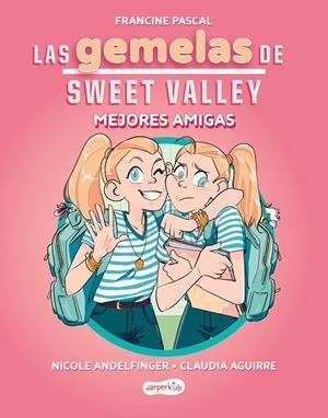 LAS GEMELAS DE SWEET VALLEY 1. MEJORES AMIGAS | 9788419802675 | PASCAL, FRANCINE | Galatea Llibres | Llibreria online de Reus, Tarragona | Comprar llibres en català i castellà online
