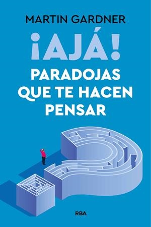 AJÁ. PARADOJAS QUE TE HACEN PENSAR | 9788411328371 | GARDNER, MARTIN | Galatea Llibres | Librería online de Reus, Tarragona | Comprar libros en catalán y castellano online