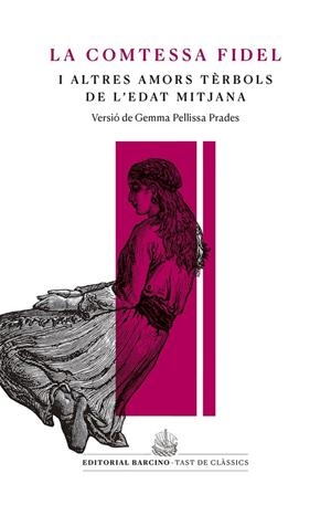LA COMTESSA FIDEL I ALTRES AMORS TÈRBOLS DE L’EDAT MITJANA | 9788416726233 | ANÒNIM | Galatea Llibres | Llibreria online de Reus, Tarragona | Comprar llibres en català i castellà online