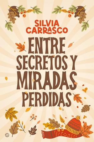 ENTRE SECRETOS Y MIRADAS PERDIDAS | 9788419939579 | CARRASCO, SILVIA | Galatea Llibres | Librería online de Reus, Tarragona | Comprar libros en catalán y castellano online