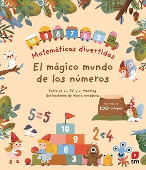 EL MÁGICO MUNDO DE LOS NÚMEROS | 9788411822060 | FEI, LIU/WANTING, LI | Galatea Llibres | Librería online de Reus, Tarragona | Comprar libros en catalán y castellano online