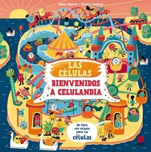 LAS CÉLULAS. BIENVENIDO A CELULANDIA | 9788411826389 | ROBERTS, EMMA | Galatea Llibres | Librería online de Reus, Tarragona | Comprar libros en catalán y castellano online
