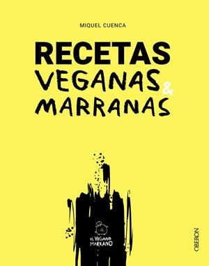 RECETAS VEGANAS MARRANAS | 9788441550780 | CUENCA, MIQUEL | Galatea Llibres | Llibreria online de Reus, Tarragona | Comprar llibres en català i castellà online