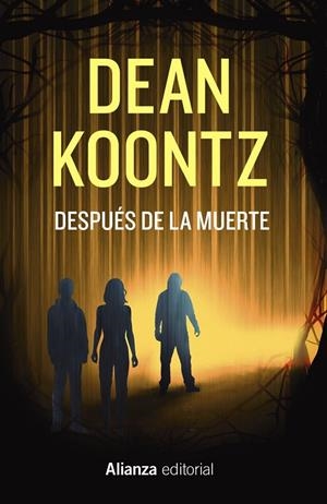 DESPUÉS DE LA MUERTE | 9788411487863 | KOONTZ, DEAN | Galatea Llibres | Librería online de Reus, Tarragona | Comprar libros en catalán y castellano online