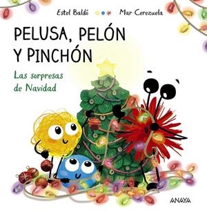PELUSA, PELÓN Y PINCHÓN. LAS SORPRESAS DE NAVIDAD | 9788414336991 | BALDÓ, ESTEL | Galatea Llibres | Librería online de Reus, Tarragona | Comprar libros en catalán y castellano online