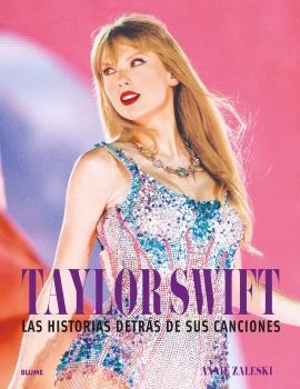 TAYLOR SWIFT. HISTORIA DESTRÁS DE SUS CANCIONES | 9788410268401 | ZALESKI, ANNIE | Galatea Llibres | Llibreria online de Reus, Tarragona | Comprar llibres en català i castellà online