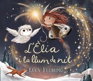 L'ÈLIA I LA LLUM DE NIT | 9788447953240 | FLEMING, LUCY | Galatea Llibres | Librería online de Reus, Tarragona | Comprar libros en catalán y castellano online
