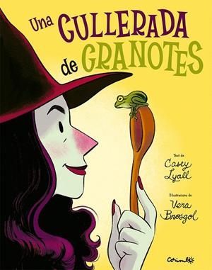 UNA CULLERADA DE GRANOTES | 9788484706809 | LYALL, CASEY/BROSGOL, VERA | Galatea Llibres | Librería online de Reus, Tarragona | Comprar libros en catalán y castellano online