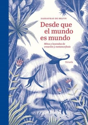 DESDE QUE EL MUNDO ES MUNDO | 9788410183469 | SASSAFRAS DE BRUYN | Galatea Llibres | Llibreria online de Reus, Tarragona | Comprar llibres en català i castellà online