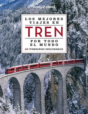LOS MEJORES VIAJES EN TREN POR TODO EL MUNDO 2 | 9788408284765 | VARIOS AUTORES | Galatea Llibres | Llibreria online de Reus, Tarragona | Comprar llibres en català i castellà online