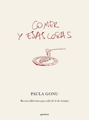 COMER Y ESAS COSAS | 9788410050822 | GONU, PAULA | Galatea Llibres | Librería online de Reus, Tarragona | Comprar libros en catalán y castellano online