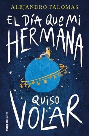 EL DÍA QUE MI HERMANA QUISO VOLAR | 9788419514011 | PALOMAS, ALEJANDRO | Galatea Llibres | Librería online de Reus, Tarragona | Comprar libros en catalán y castellano online