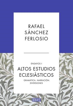 ALTOS ESTUDIOS ECLESIÁSTICOS (ENSAYOS 1) | 9788410214354 | SÁNCHEZ FERLOSIO, RAFAEL | Galatea Llibres | Llibreria online de Reus, Tarragona | Comprar llibres en català i castellà online