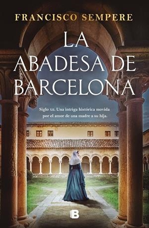 LA ABADESA DE BARCELONA | 9788466680141 | SEMPERE, FRANCISCO | Galatea Llibres | Llibreria online de Reus, Tarragona | Comprar llibres en català i castellà online