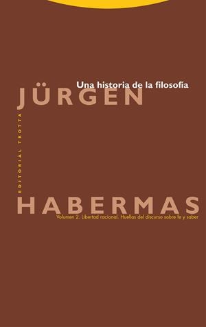 UNA HISTORIA DE LA FILOSOFÍA. VOL. 2 | 9788413642550 | HABERMAS, JÜRGEN | Galatea Llibres | Llibreria online de Reus, Tarragona | Comprar llibres en català i castellà online