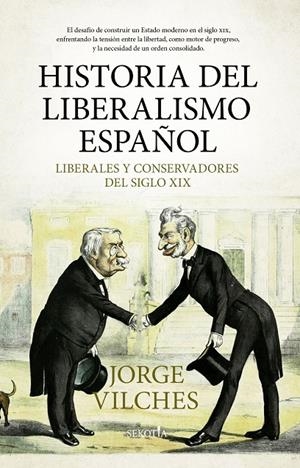 HISTORIA DEL LIBERALISMO ESPAÑOL | 9788419979346 | VILCHES, JORGE | Galatea Llibres | Librería online de Reus, Tarragona | Comprar libros en catalán y castellano online