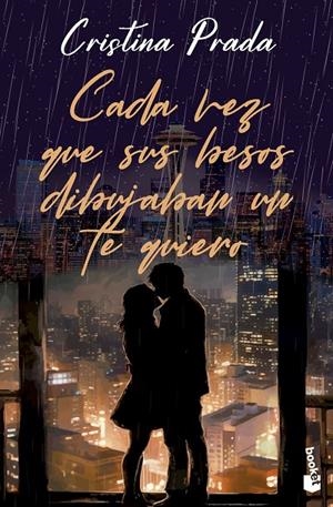 CADA VEZ QUE SUS BESOS DIBUJABAN UN TE QUIERO | 9788408293699 | PRADA, CRISTINA | Galatea Llibres | Llibreria online de Reus, Tarragona | Comprar llibres en català i castellà online